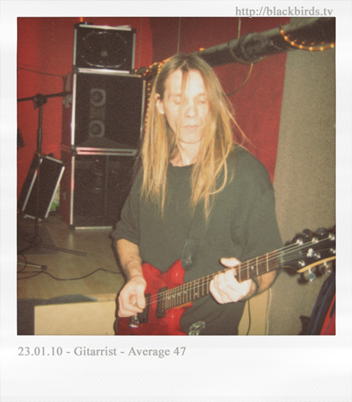 Gitarrist, Average 47 - hohe Authenzität