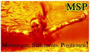 MSP - Meinungen, Statements, Positionen!