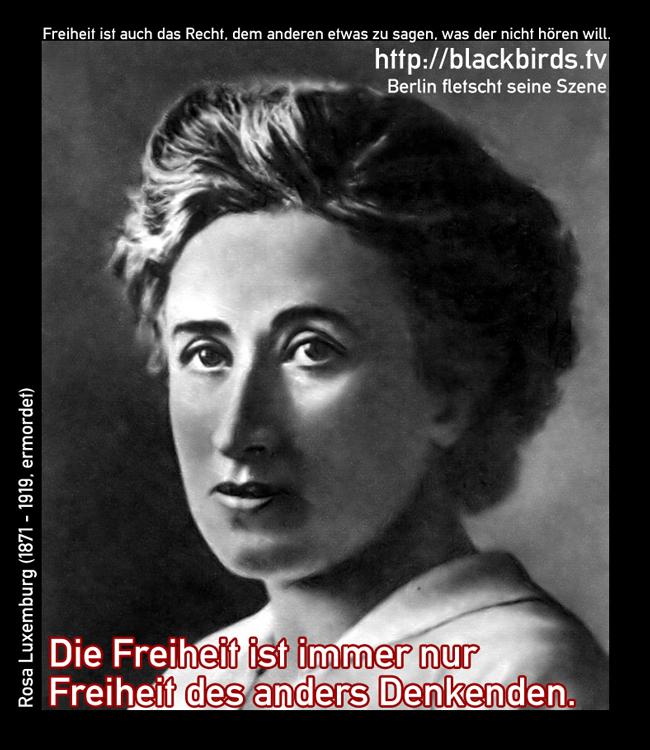 Freiheit - performed by Rosa Luxemburg, Entertainerin der Freiheit
