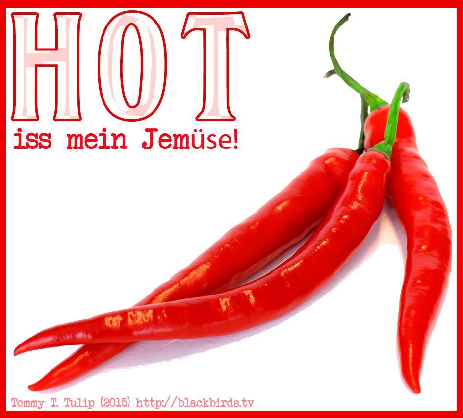 Hot.iss.mein.Jemuese