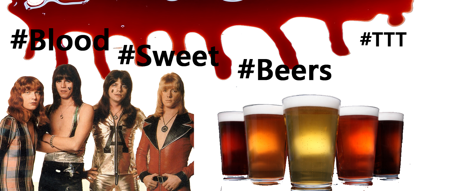 #Blood #Sweet #Beers (Bildbearbeitung blackbirds.tv)