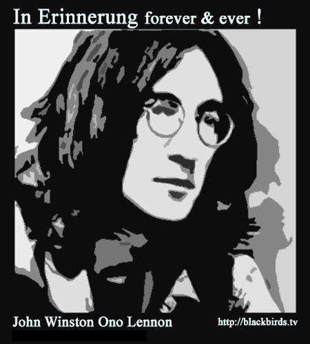 John Winston Ono Lennon - In Erinnerung forever & ever! (Bildbearbeitung: #TTT (2010)