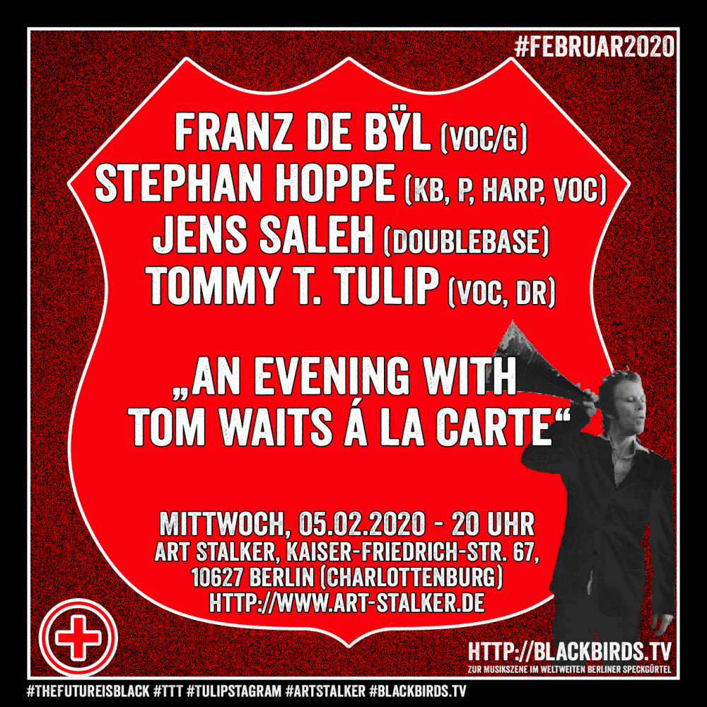 05.02.2020 - 20 Uhr Franz de Bÿl & Vinÿl "An Evening With Tom Waits á la Carte #ArtStalkerBerlin
