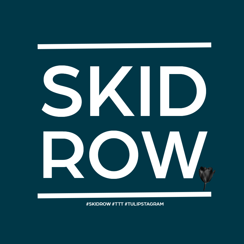 #SkidRow #TTT #Tulipstagram